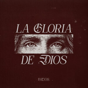 La Gloria de Dios - Acordes